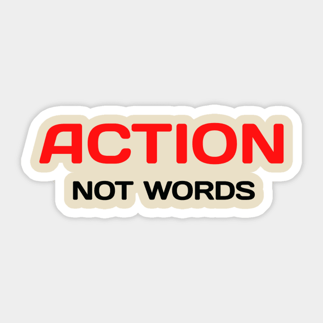 Action, Not Words Sticker by Z And Z